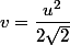 v=\dfrac{u^2}{2 \sqrt{2}}
